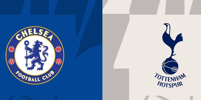 Soi kèo trận đấu Chelsea vs Tottenham